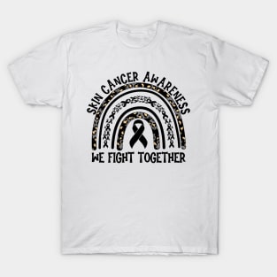 Skin Cancer Awareness We Fight Together T-Shirt